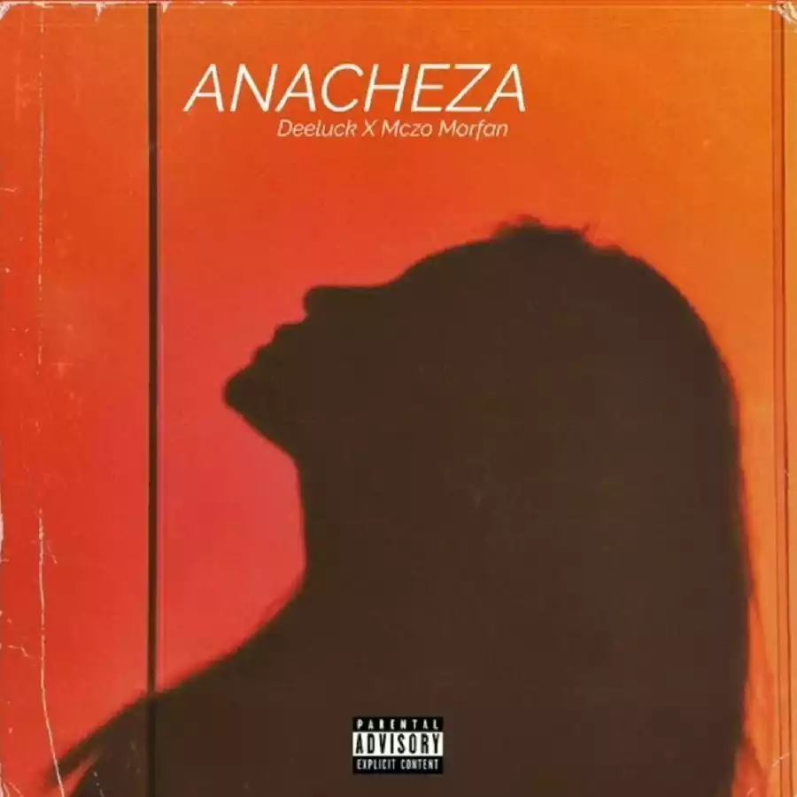 Deeluck ft Mczo Morfan - Anacheza Mp3 Download